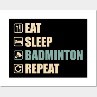 Eat Sleep Badminton Repeat - Funny Badminton Lovers Gift Posters and Art